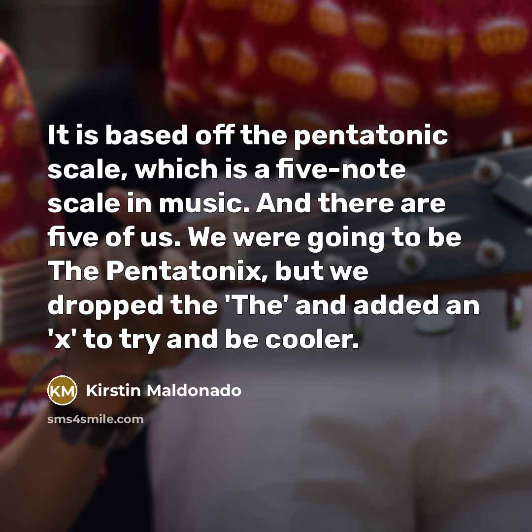 “It is based off the pentatonic scale, which is a…” quote by Kirstin Maldonado