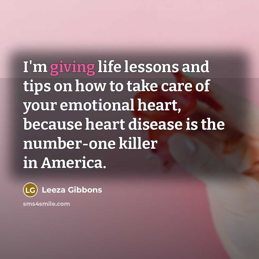 “I'm giving life lessons and tips on how to take…” quote by Leeza Gibbons
