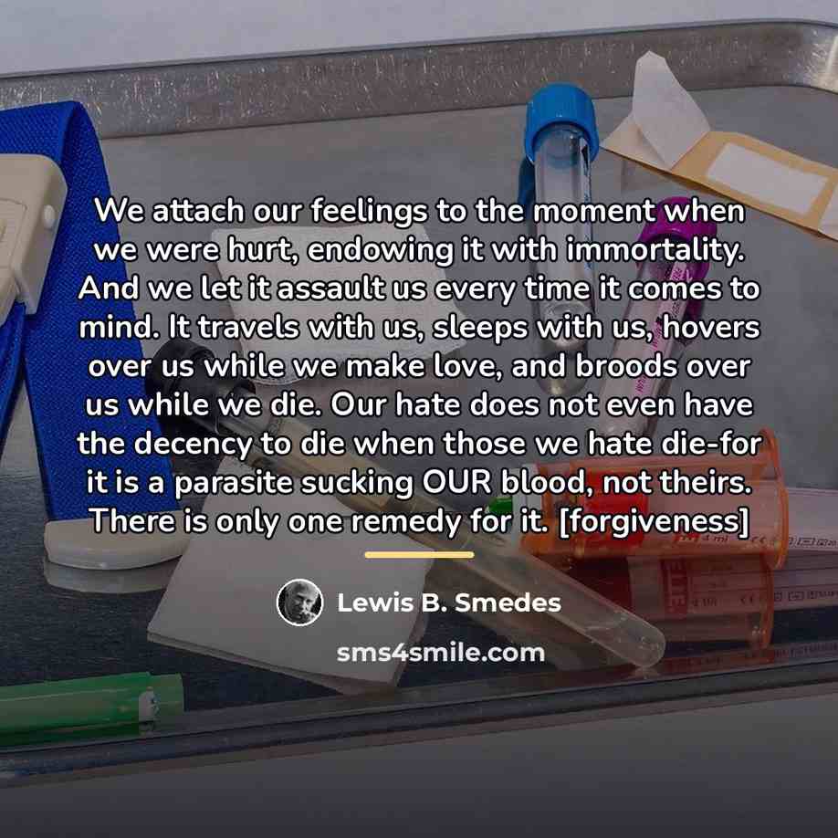 “We attach our feelings to the moment when we were…” quote by Lewis B. Smedes