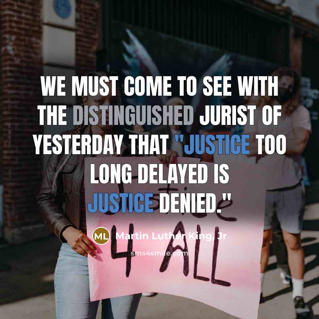 “We must come to see with the distinguished jurist of…” quote by Martin Luther King, Jr