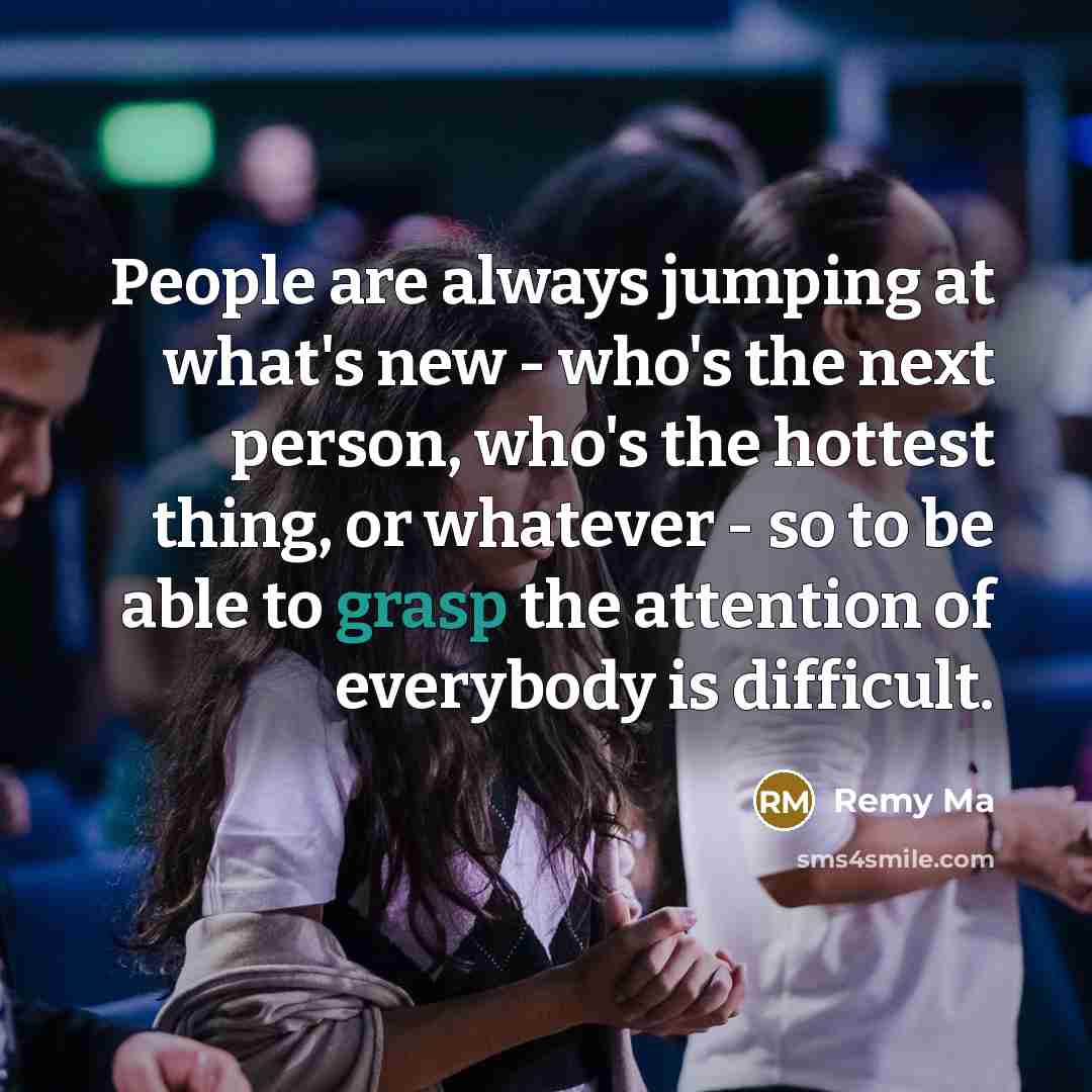 “People are always jumping at what's new - who's the…” quote by Remy Ma