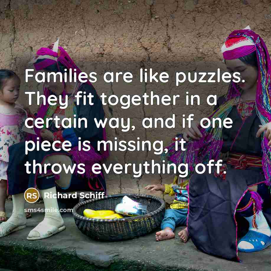 “Families are like puzzles. They fit together in a certain…” quote by Richard Schiff