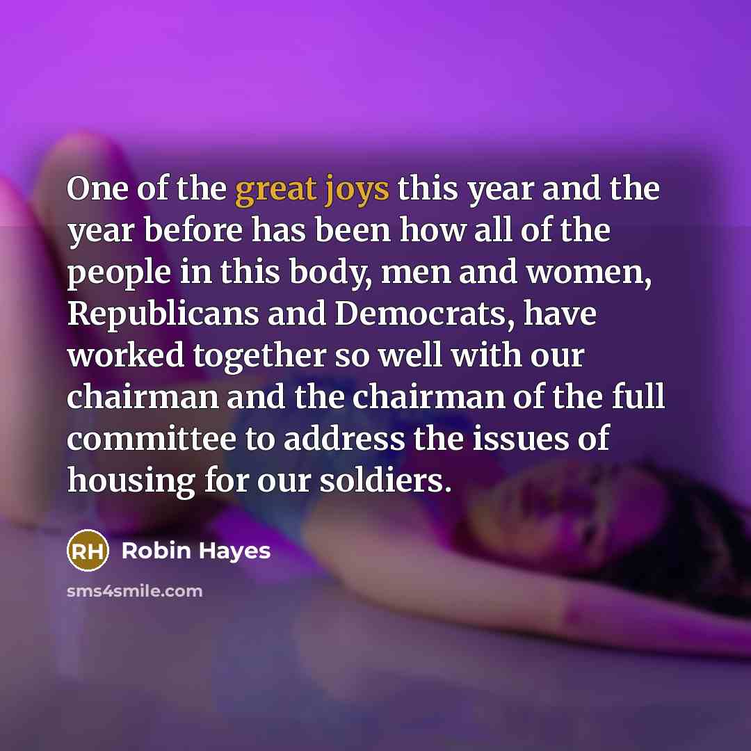 “One of the great joys this year and the year…” quote by Robin Hayes