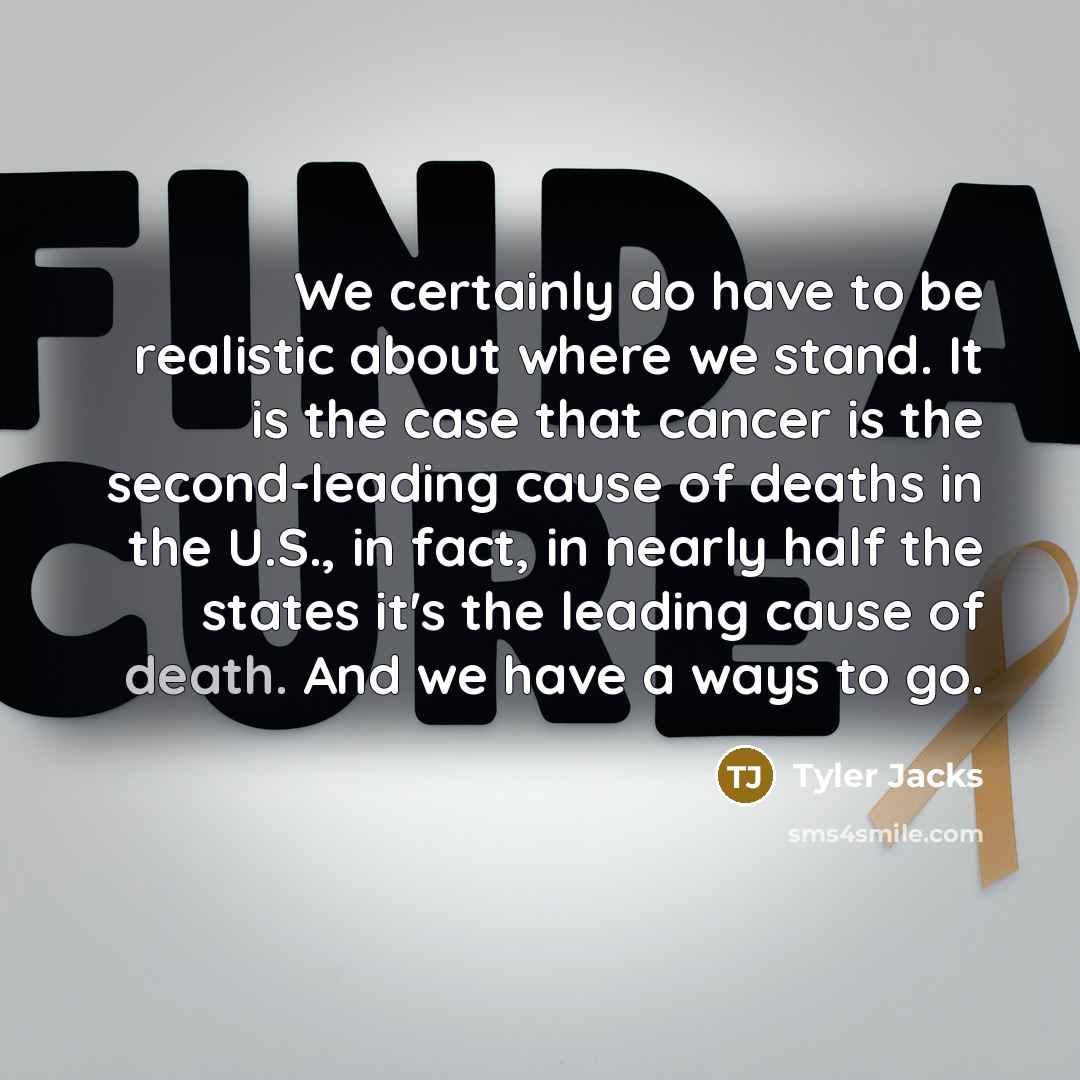 “We certainly do have to be realistic about where we…” quote by Tyler Jacks