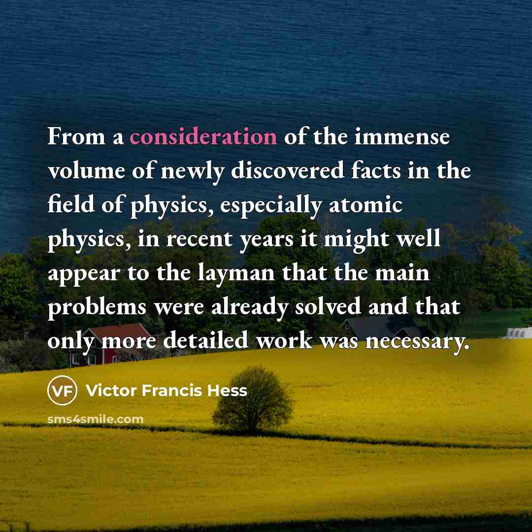 “From a consideration of the immense volume of newly discovered…” quote by Victor Francis Hess