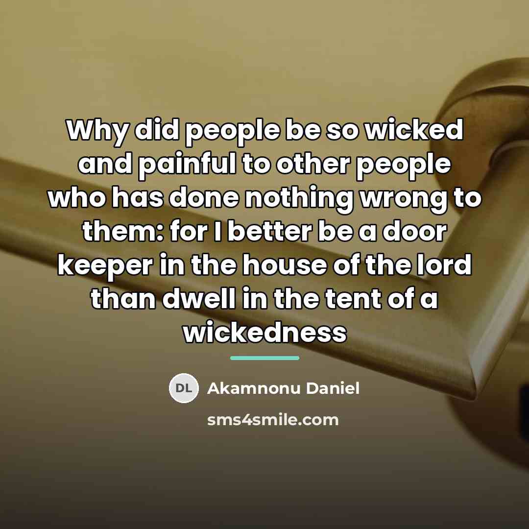 “Why did people be so wicked and painful to other…” quote by Akamnonu Daniel
