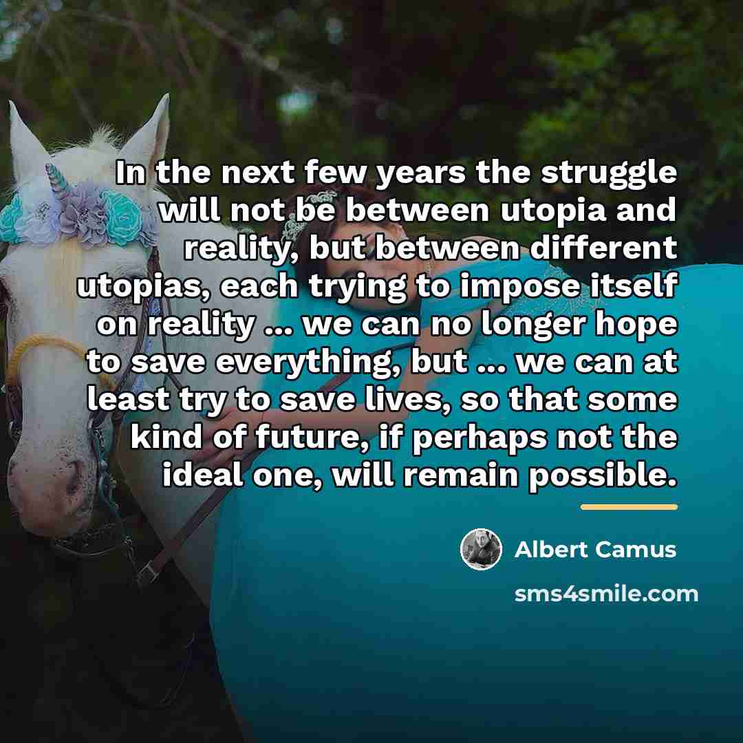“In the next few years the struggle will not be…” quote by Albert Camus