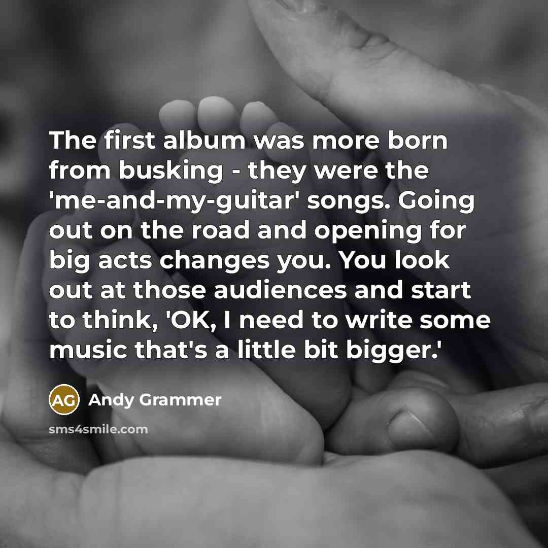 “The first album was more born from busking - they…” quote by Andy Grammer