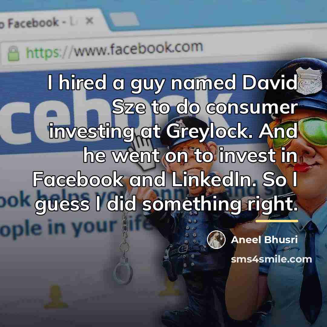 “I hired a guy named David Sze to do consumer…” quote by Aneel Bhusri