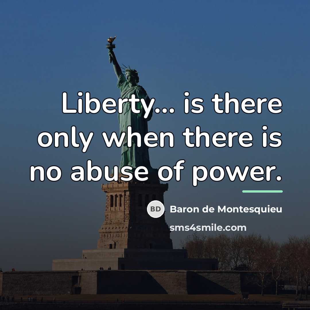 “Liberty... is there only when there is no abuse of…” quote by Baron de Montesquieu