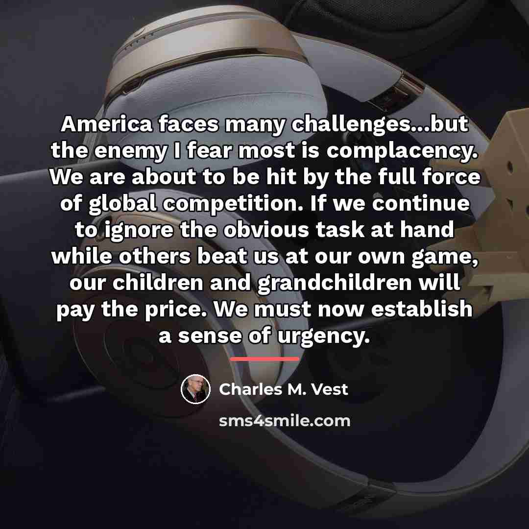 “America faces many challenges...but the enemy I fear most is…” quote by Anonymous