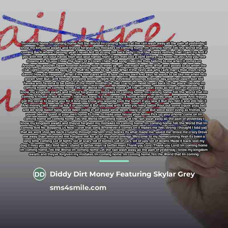 “Im coming home Im coming home Tell the World Im…” quote by Diddy Dirt Money Featuring Skylar Grey