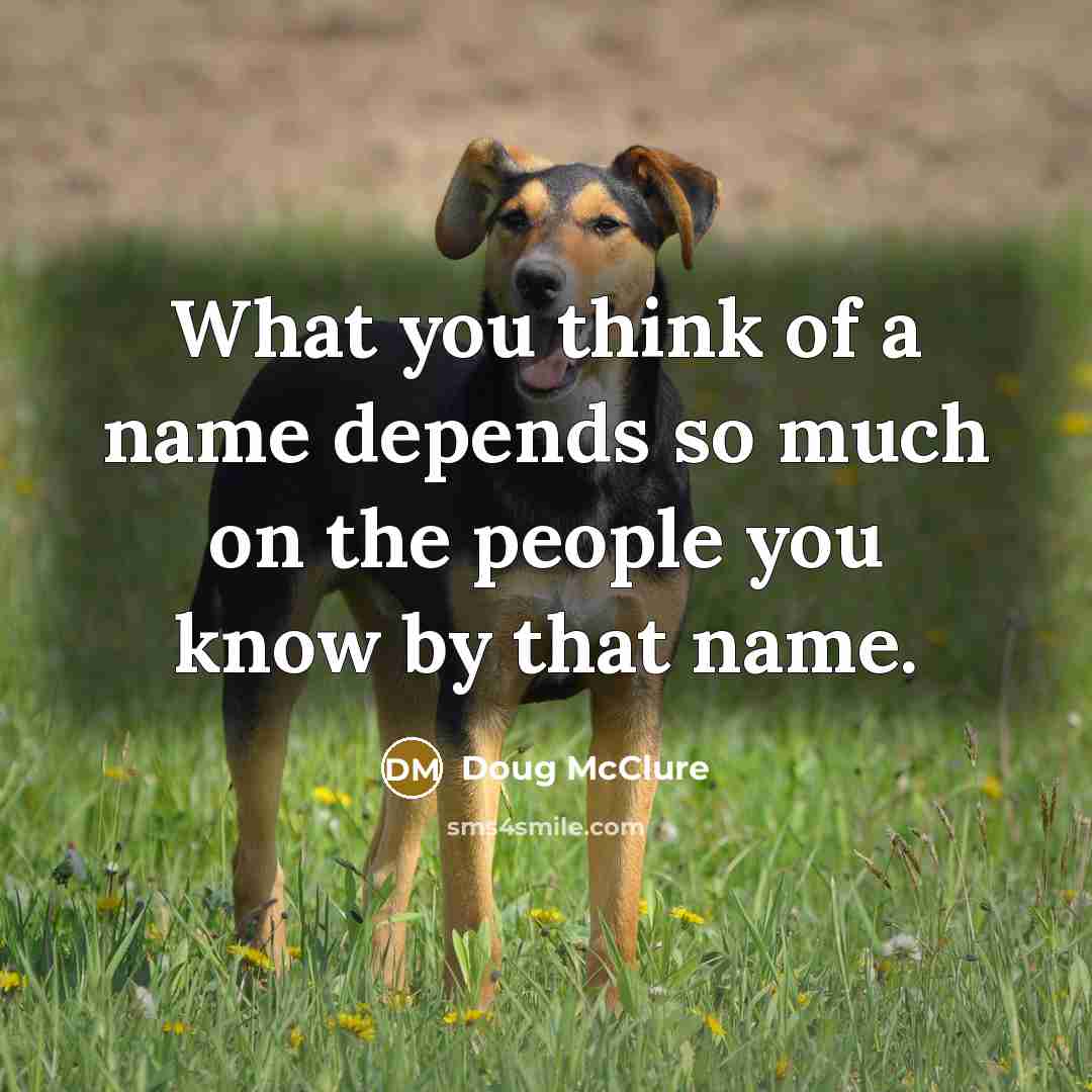 “What you think of a name depends so much on…” quote by Doug McClure