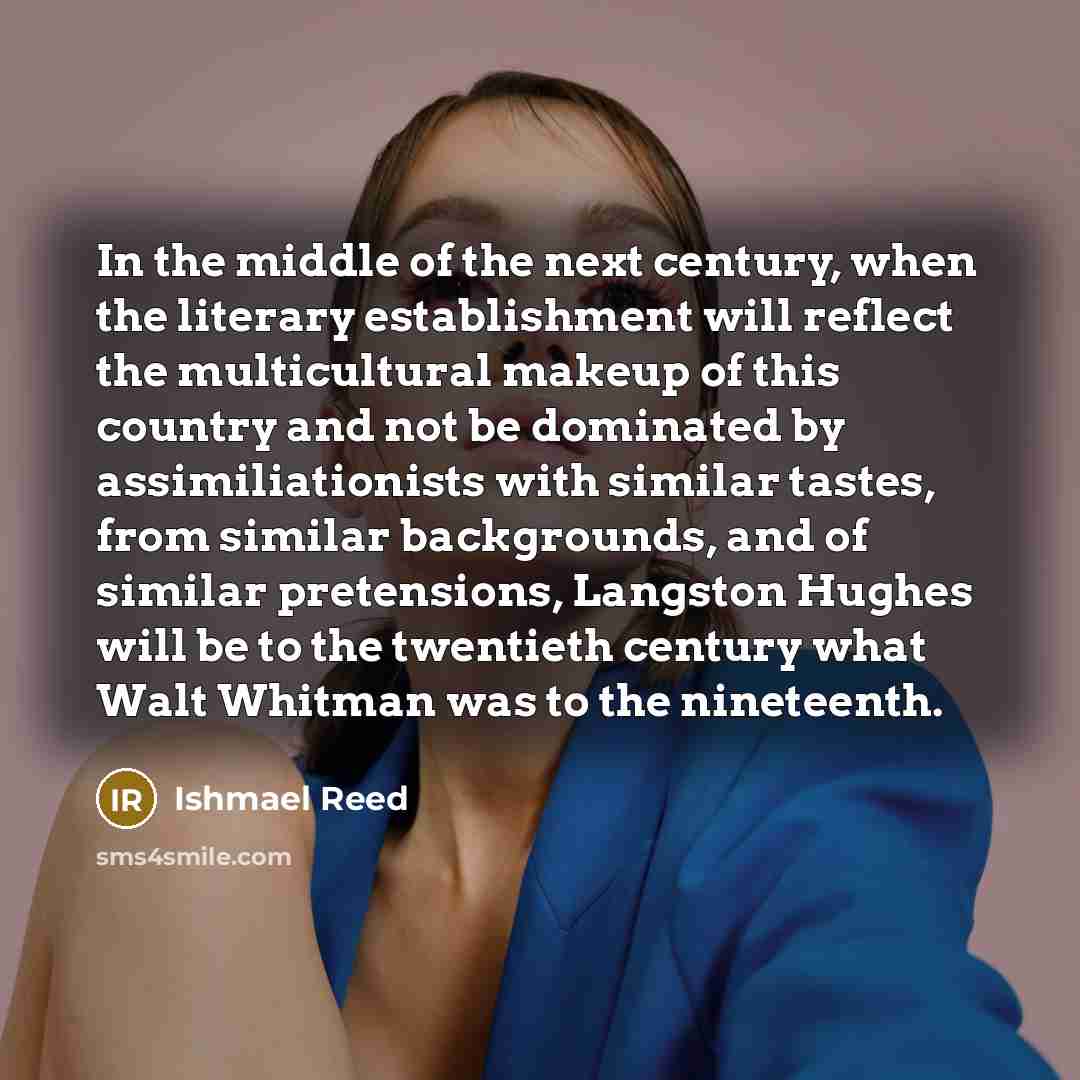 “In the middle of the next century, when the literary…” quote by Ishmael Reed