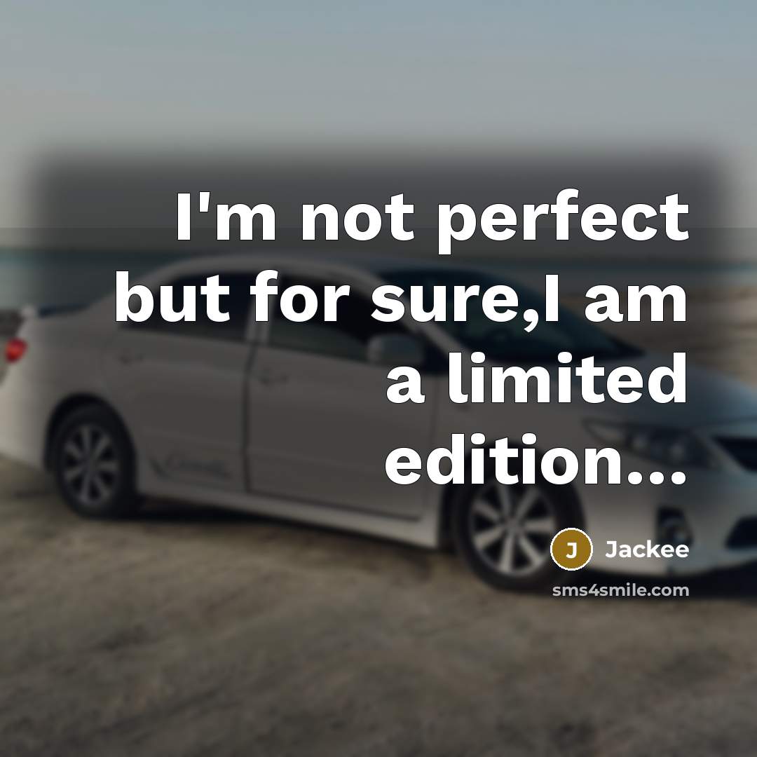 “I'm not perfect but for sure,I am a limited edition.....…” quote by Jackee