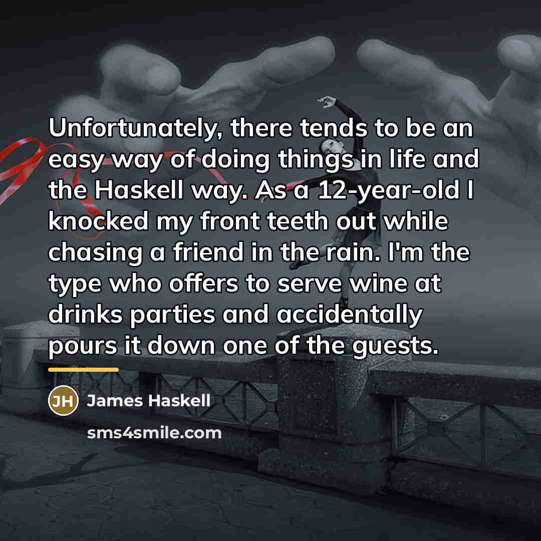 “Unfortunately, there tends to be an easy way of doing…” quote by James Haskell