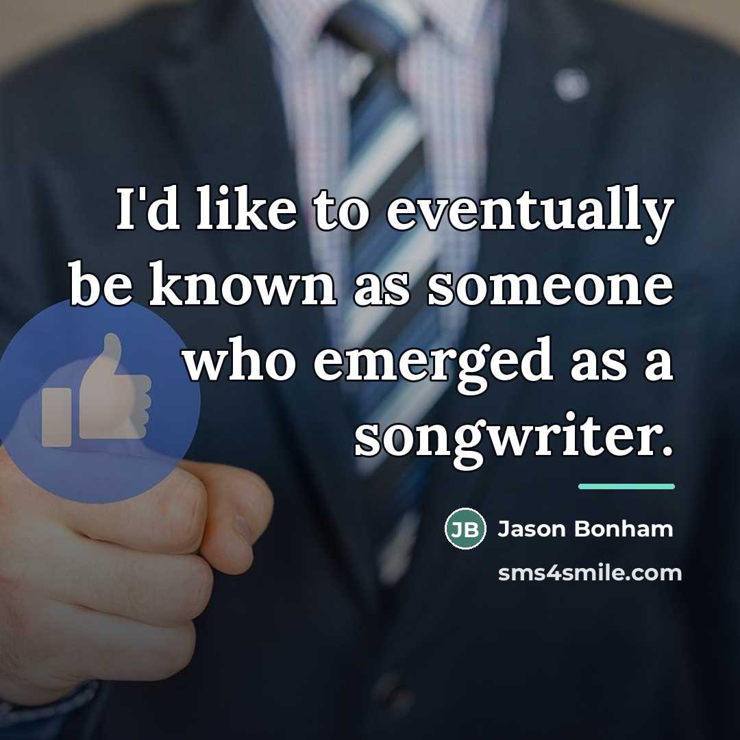“I'd like to eventually be known as someone who emerged…” quote by Jason Bonham