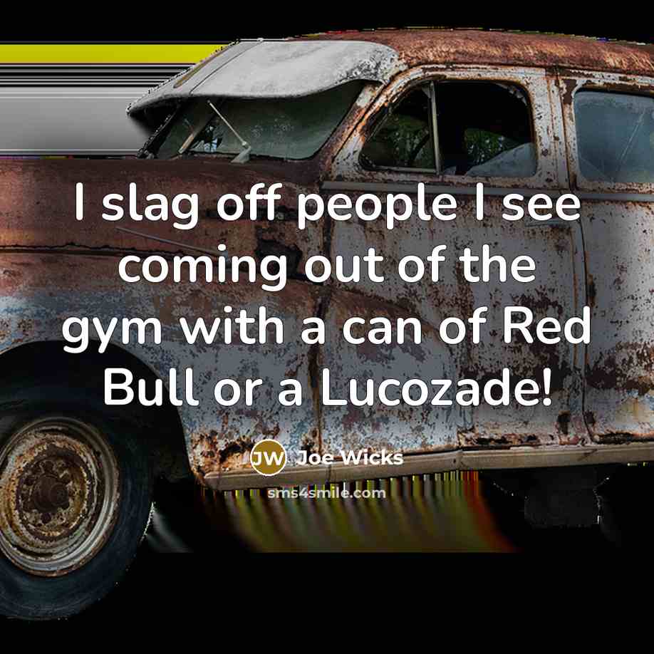 “I slag off people I see coming out of the…” quote by Joe Wicks