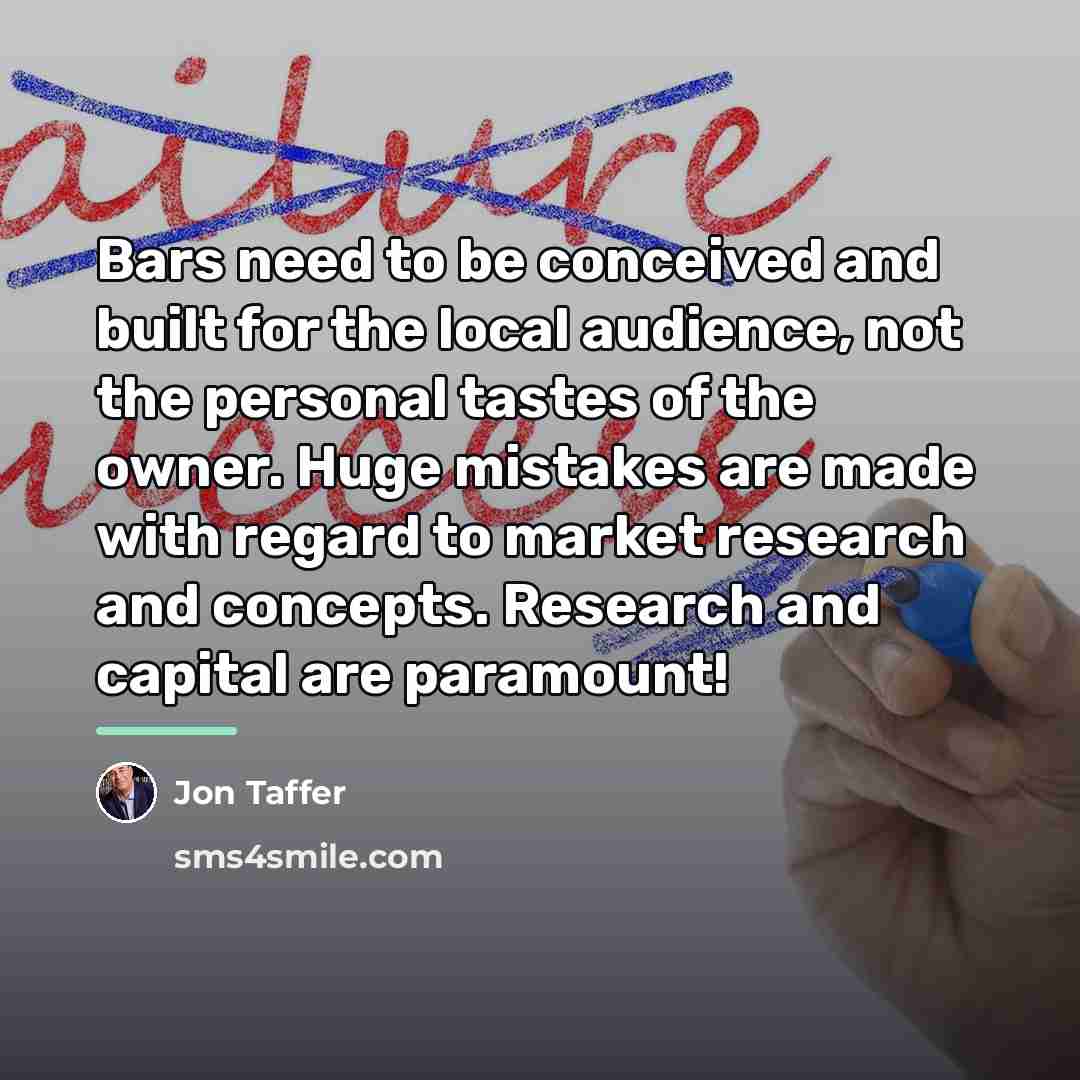 “Bars need to be conceived and built for the local…” quote by Jon Taffer
