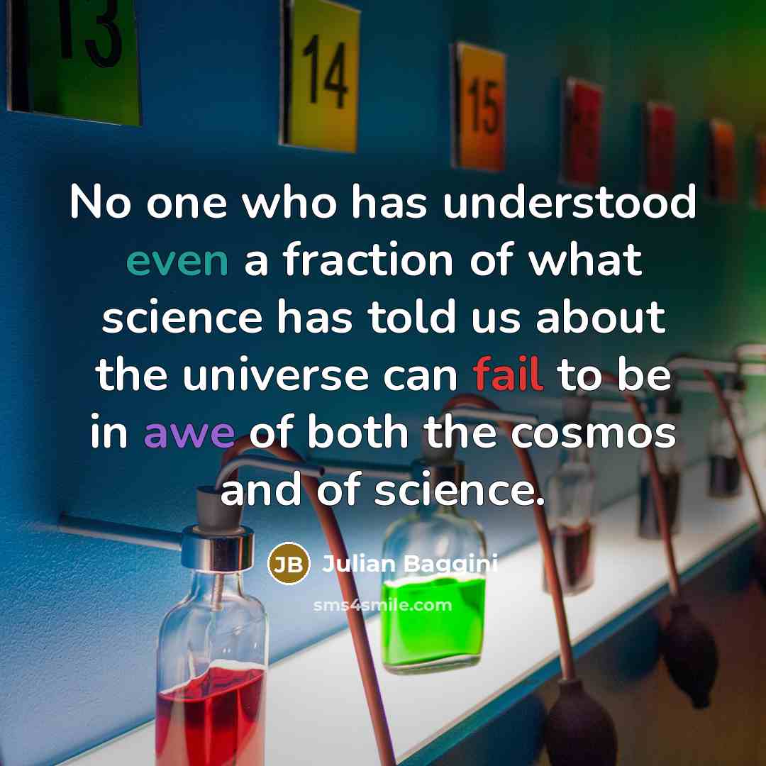 “No one who has understood even a fraction of what…” quote by Julian Baggini
