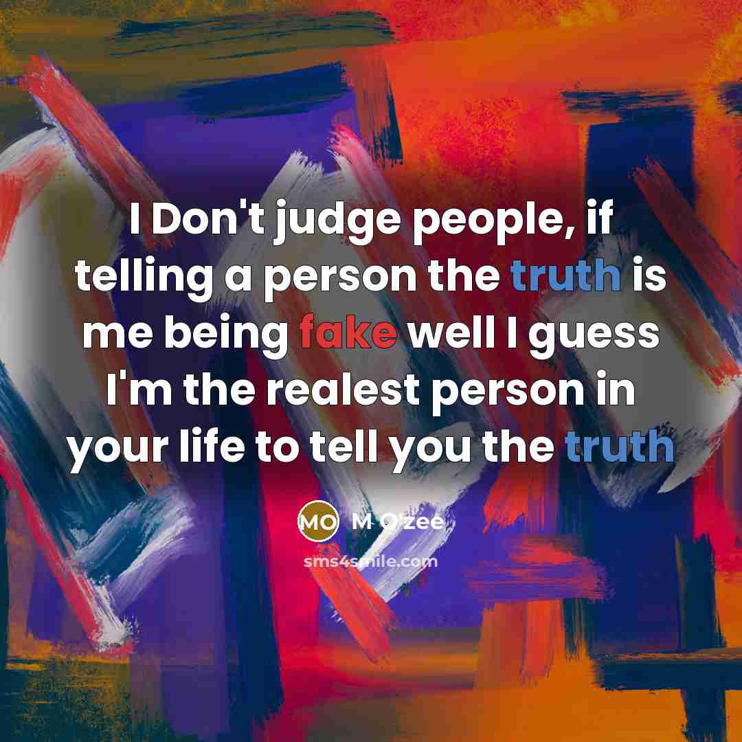 “I Don't judge people, if telling a person the truth…” quote by M O'zee