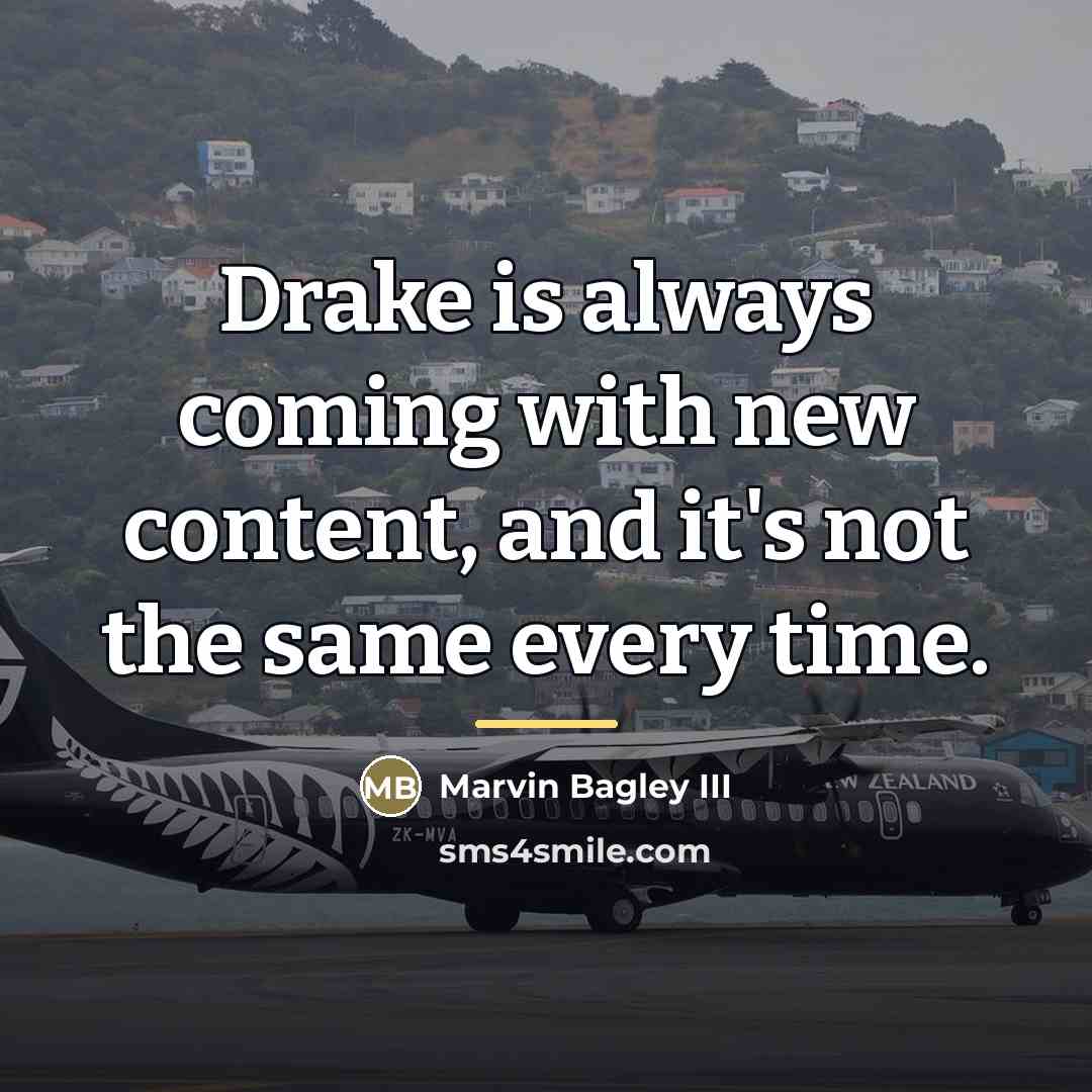 “Drake is always coming with new content, and it's not…” quote by Marvin Bagley III