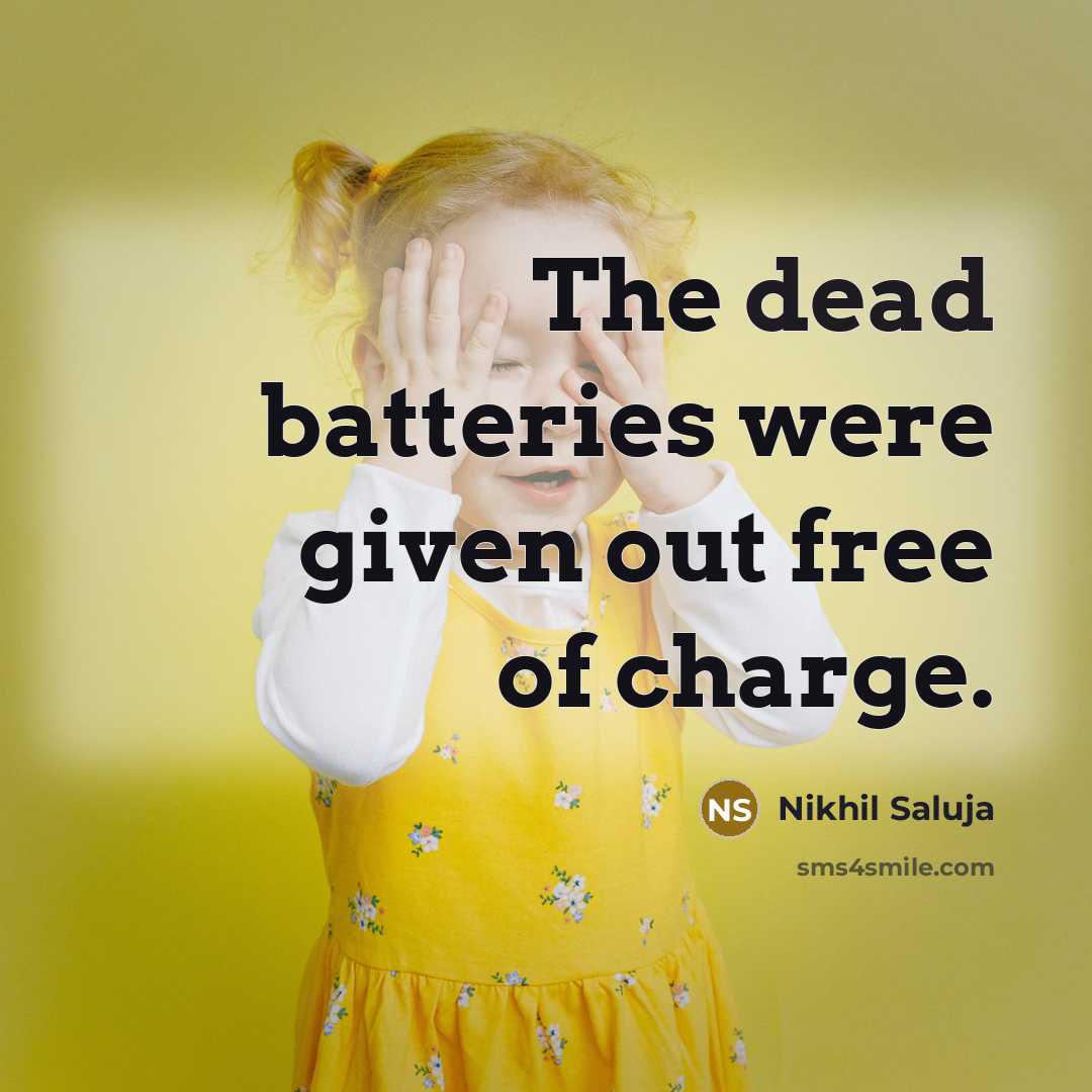 “The dead batteries were given out free of charge.…” quote by Nikhil Saluja