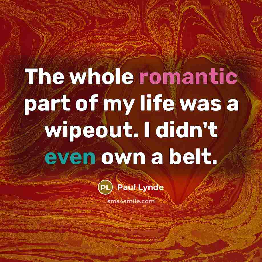“The whole romantic part of my life was a wipeout.…” quote by Paul Lynde
