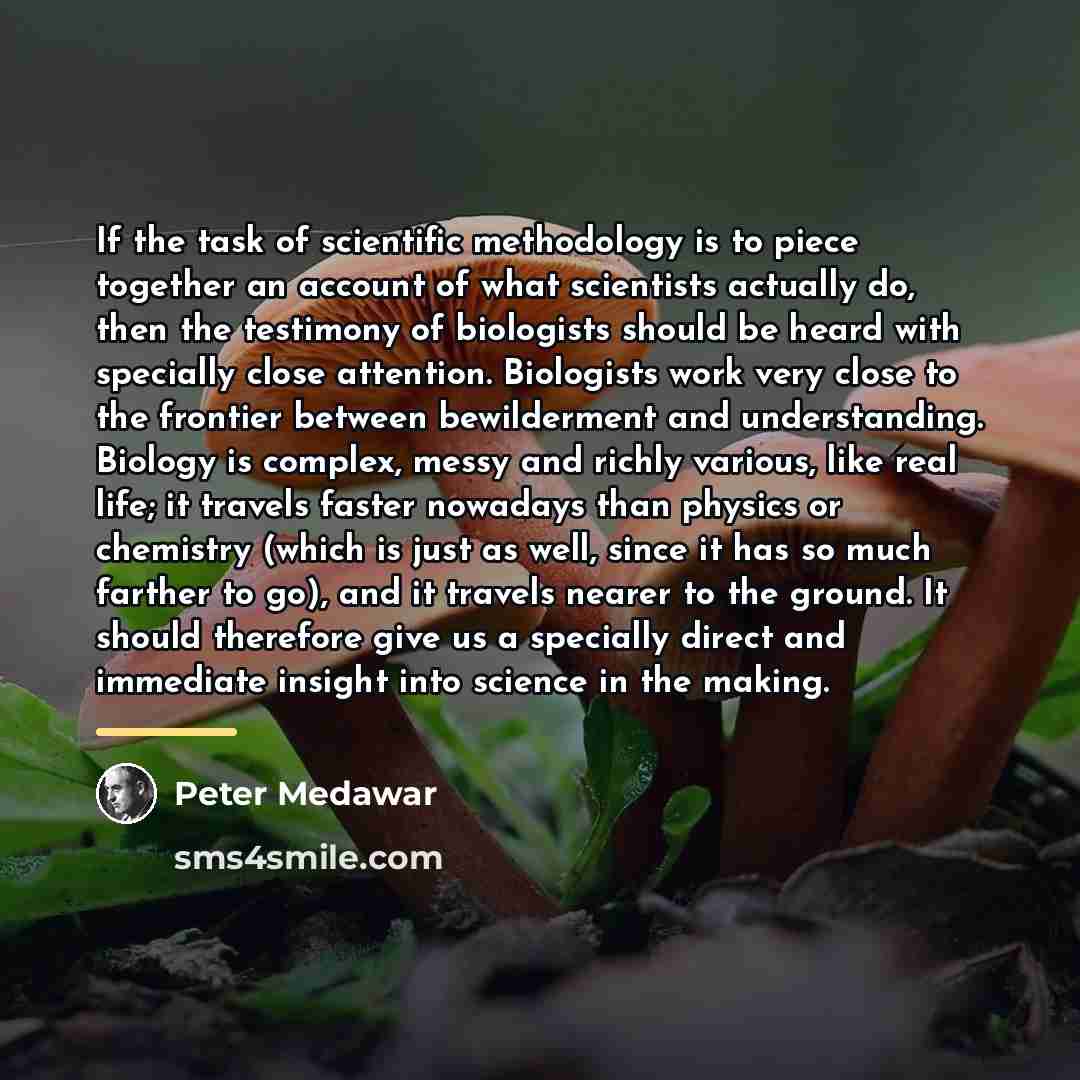 “If the task of scientific methodology is to piece together…” quote by Peter Medawar