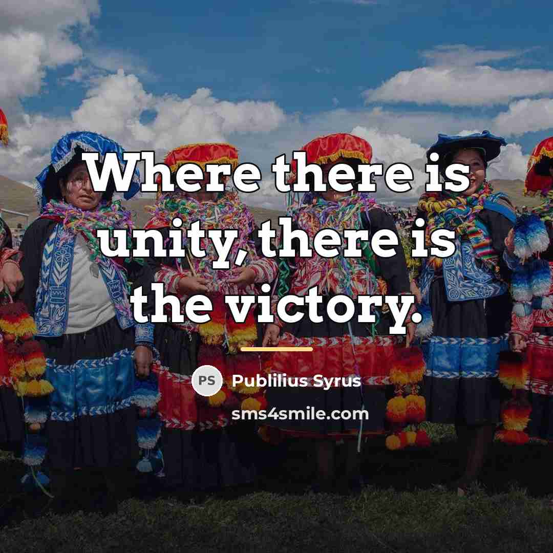“Where there is unity, there is the victory.…” quote by Publilius Syrus