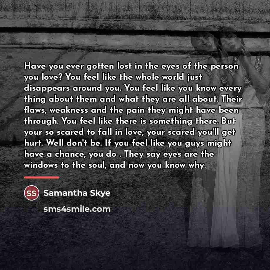 “Have you ever gotten lost in the eyes of the…” quote by Samantha Skye