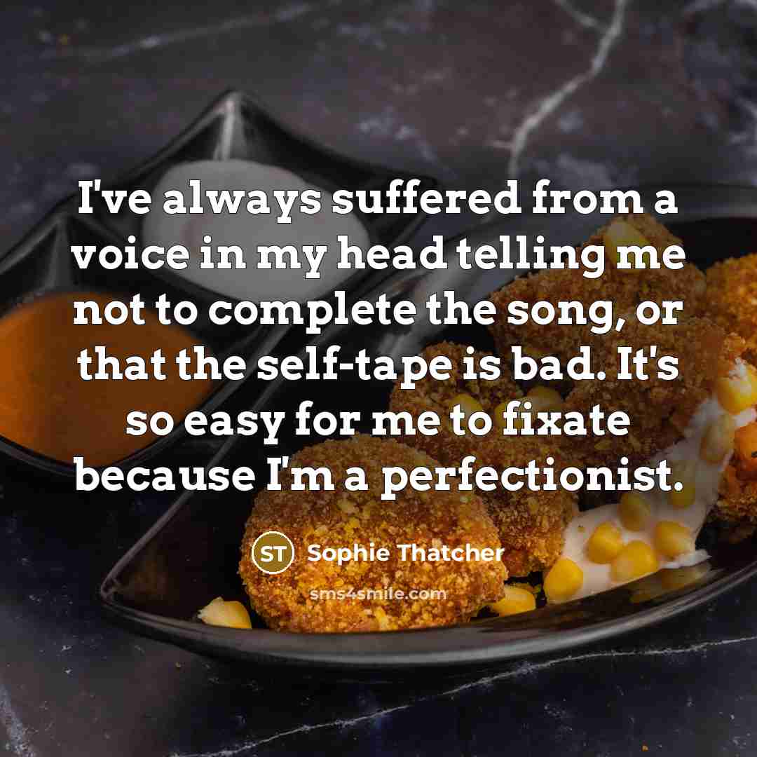 “I've always suffered from a voice in my head telling…” quote by Sophie Thatcher