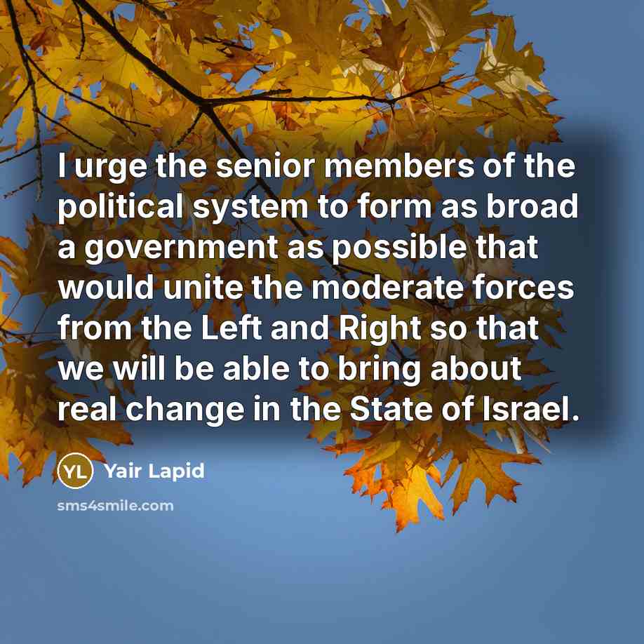 “I urge the senior members of the political system to…” quote by Yair Lapid