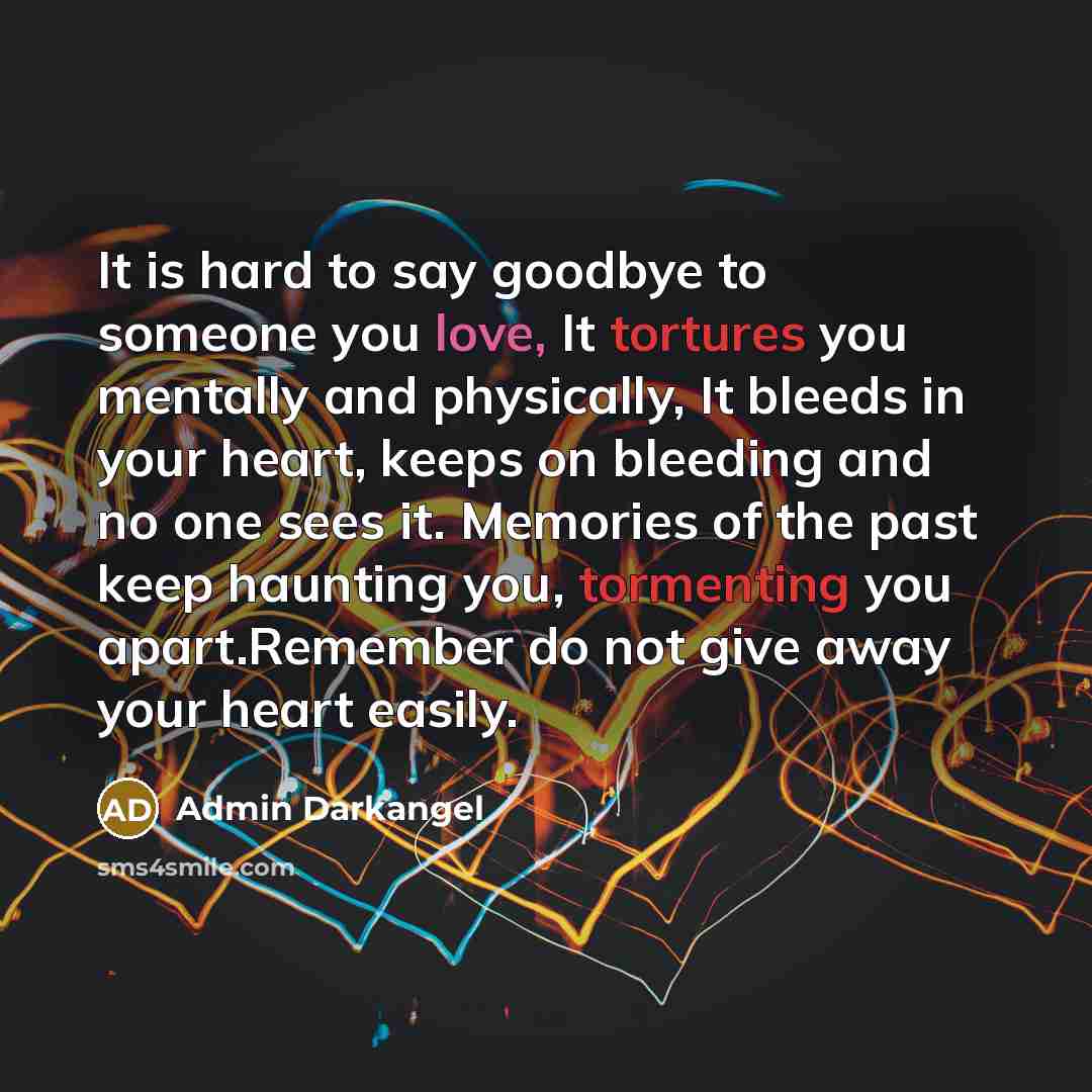 “It is hard to say goodbye to someone you love,…” quote by Admin Darkangel