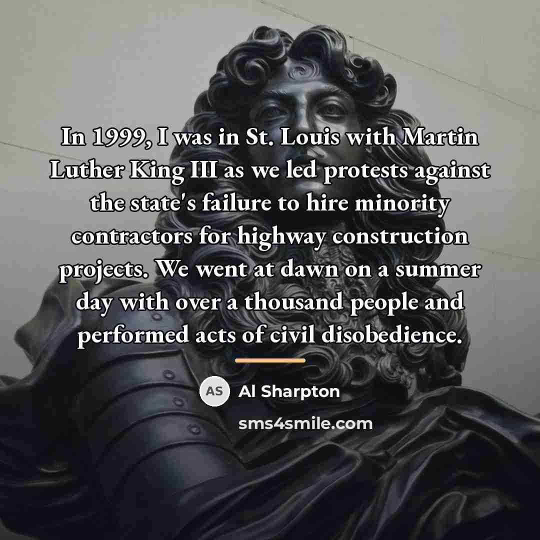 “In 1999, I was in St. Louis with Martin Luther…” quote by Al Sharpton