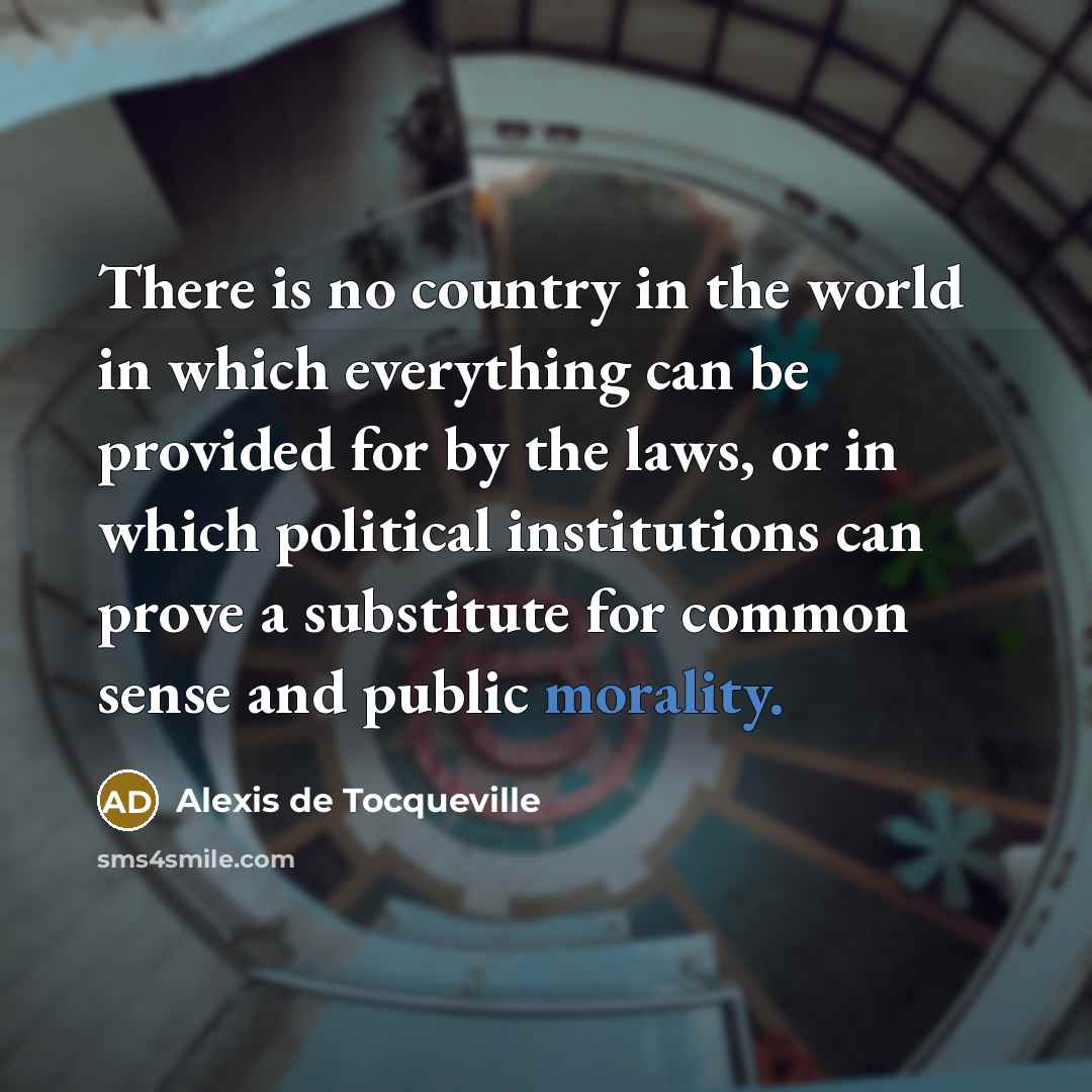 “There is no country in the world in which everything…” quote by Alexis de Tocqueville