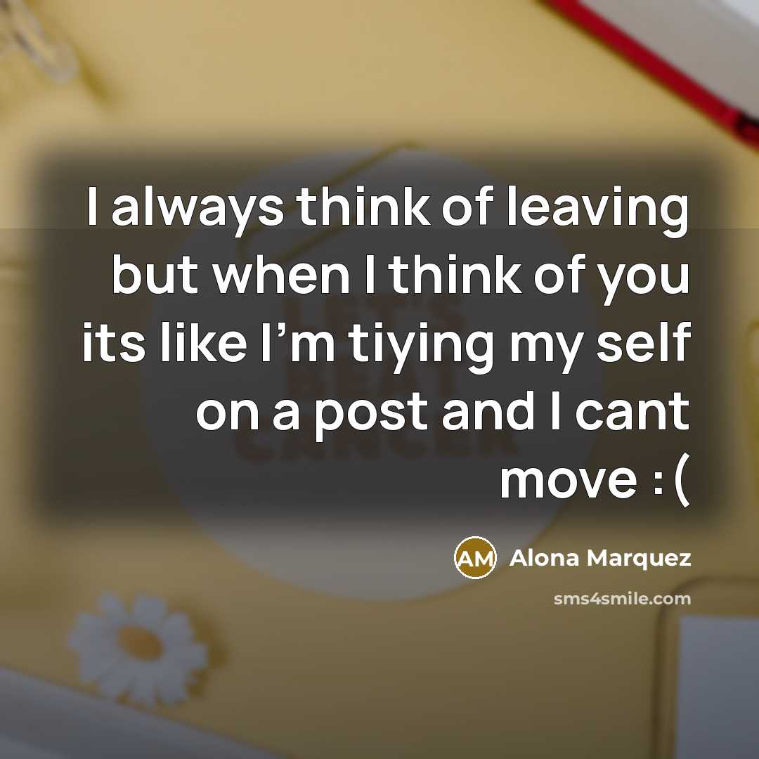 “I always think of leaving but when I think of…” quote by Alona Marquez