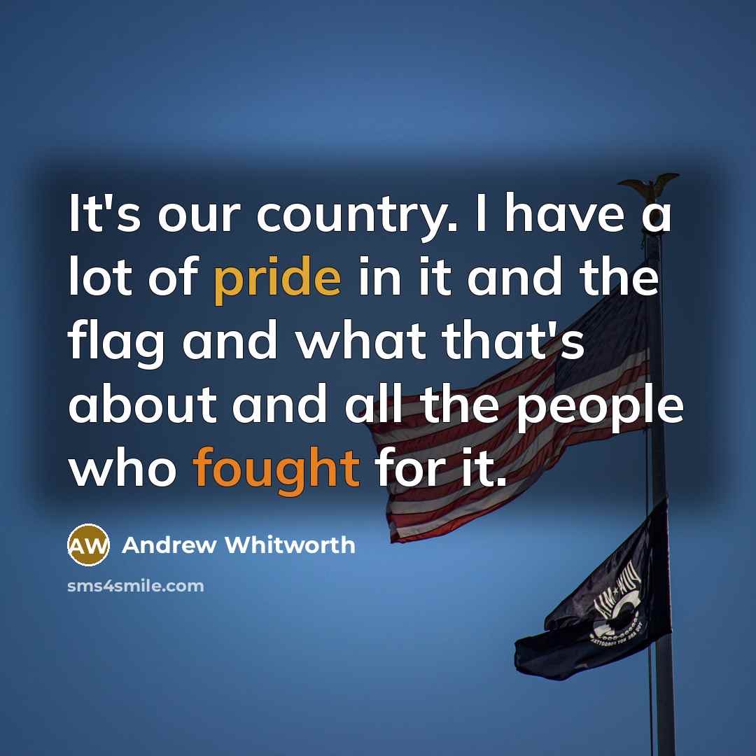 “It's our country. I have a lot of pride in…” quote by Andrew Whitworth