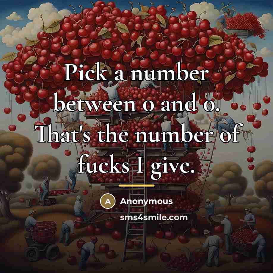 “Pick a number between 0 and 0. That's the number…” quote by Anonymous