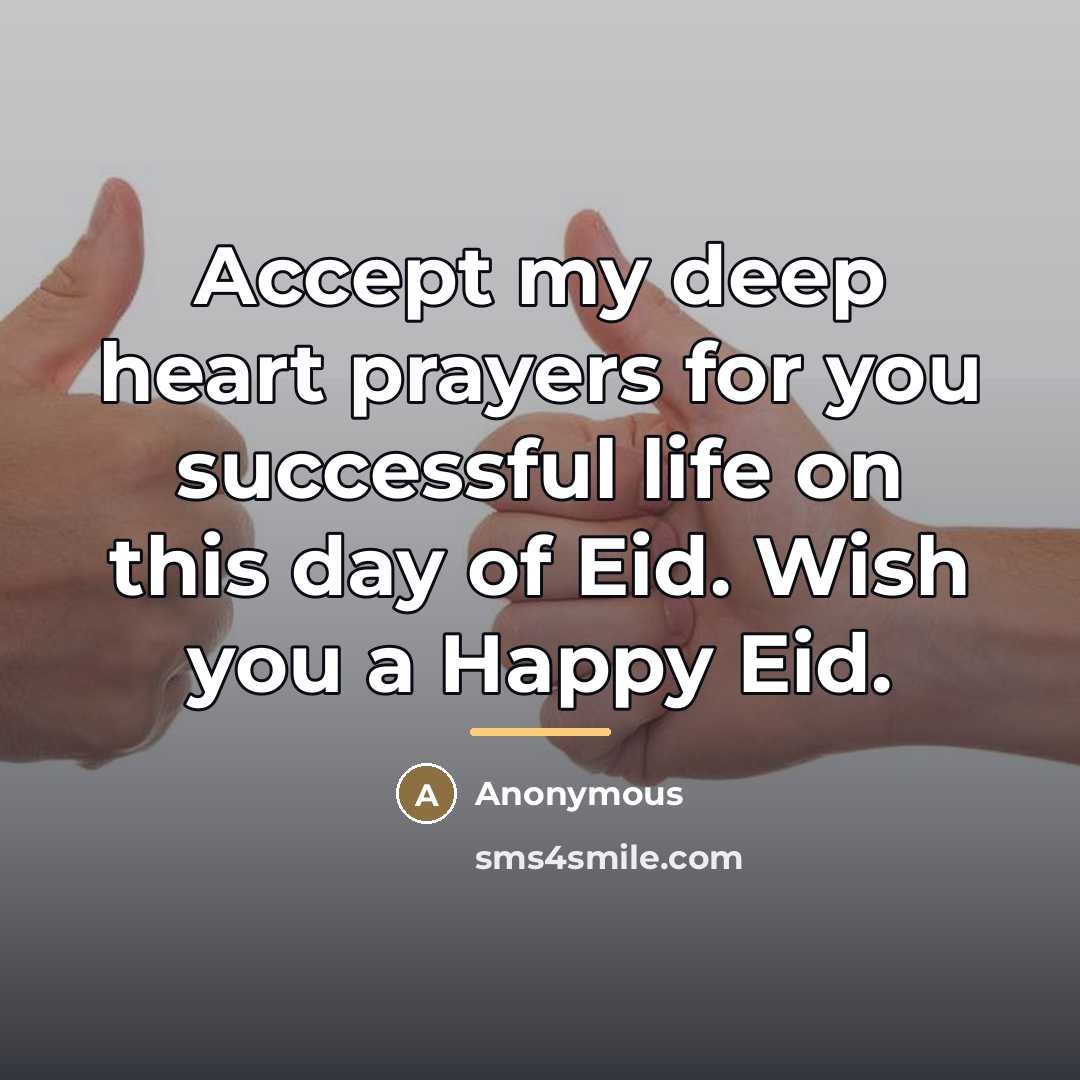 “Accept my deep heart prayers for you successful life on…” quote by Anonymous