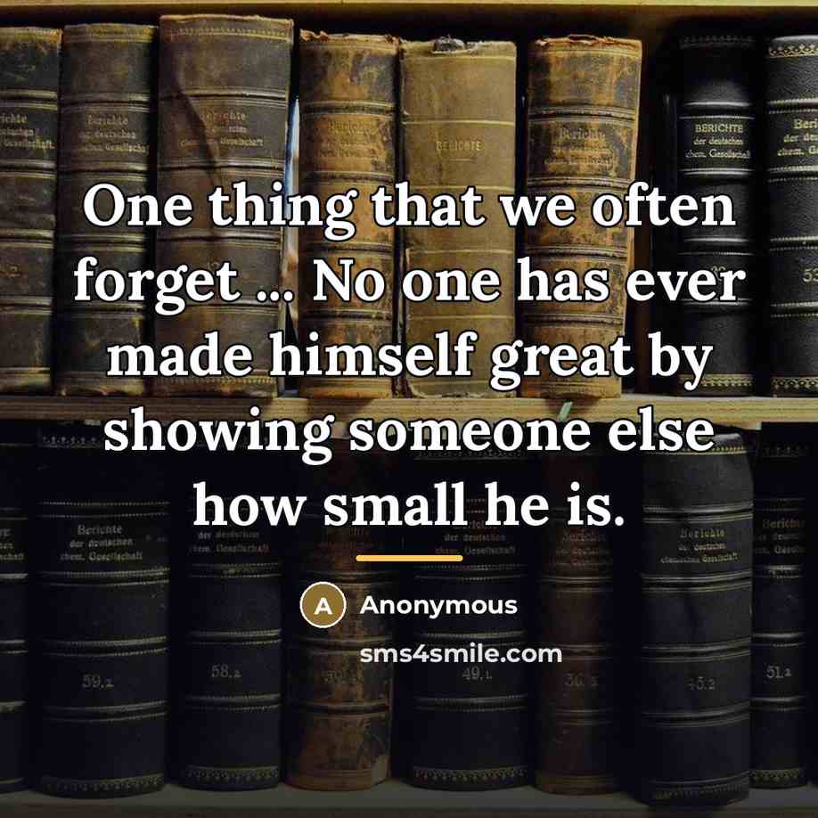 “One thing that we often forget ... No one has…” quote by Anonymous
