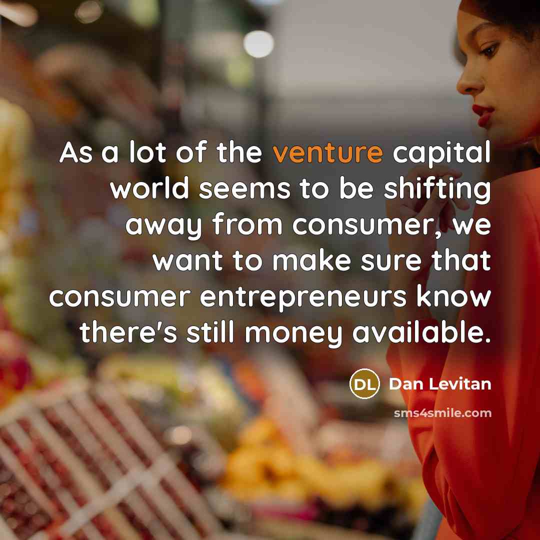 “As a lot of the venture capital world seems to…” quote by Dan Levitan