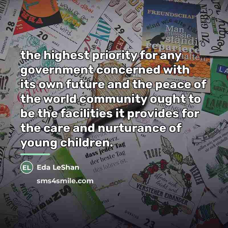 “the highest priority for any government concerned with its own…” quote by Eda LeShan