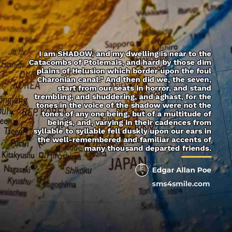 “I am SHADOW, and my dwelling is near to the…” quote by Edgar Allan Poe