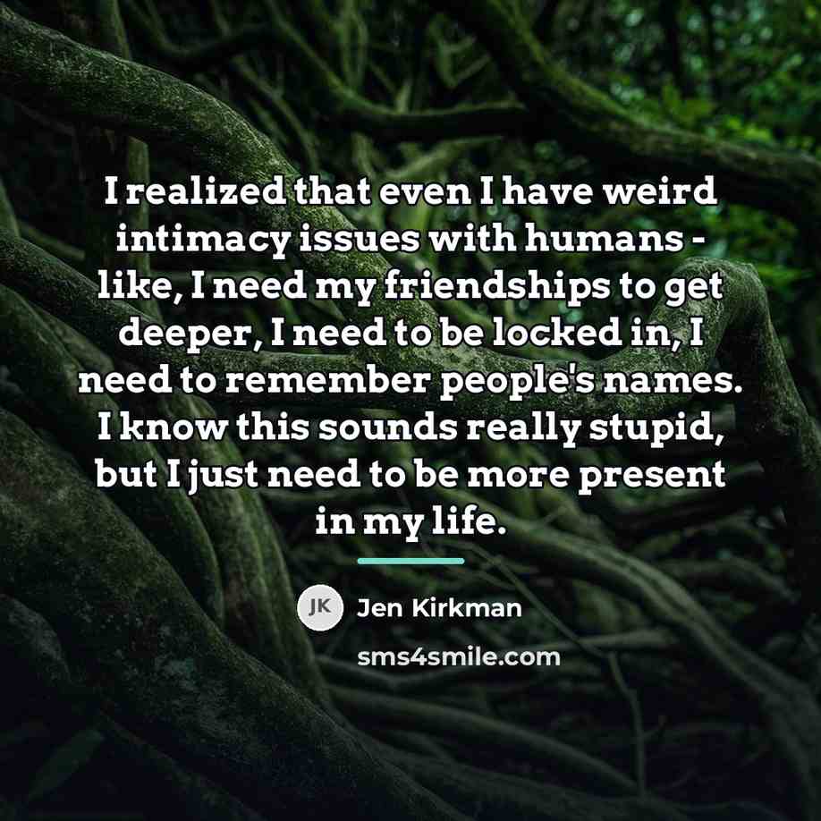 “I realized that even I have weird intimacy issues with…” quote by Jen Kirkman