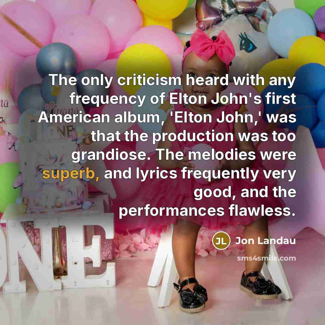 “The only criticism heard with any frequency of Elton John's…” quote by Jon Landau