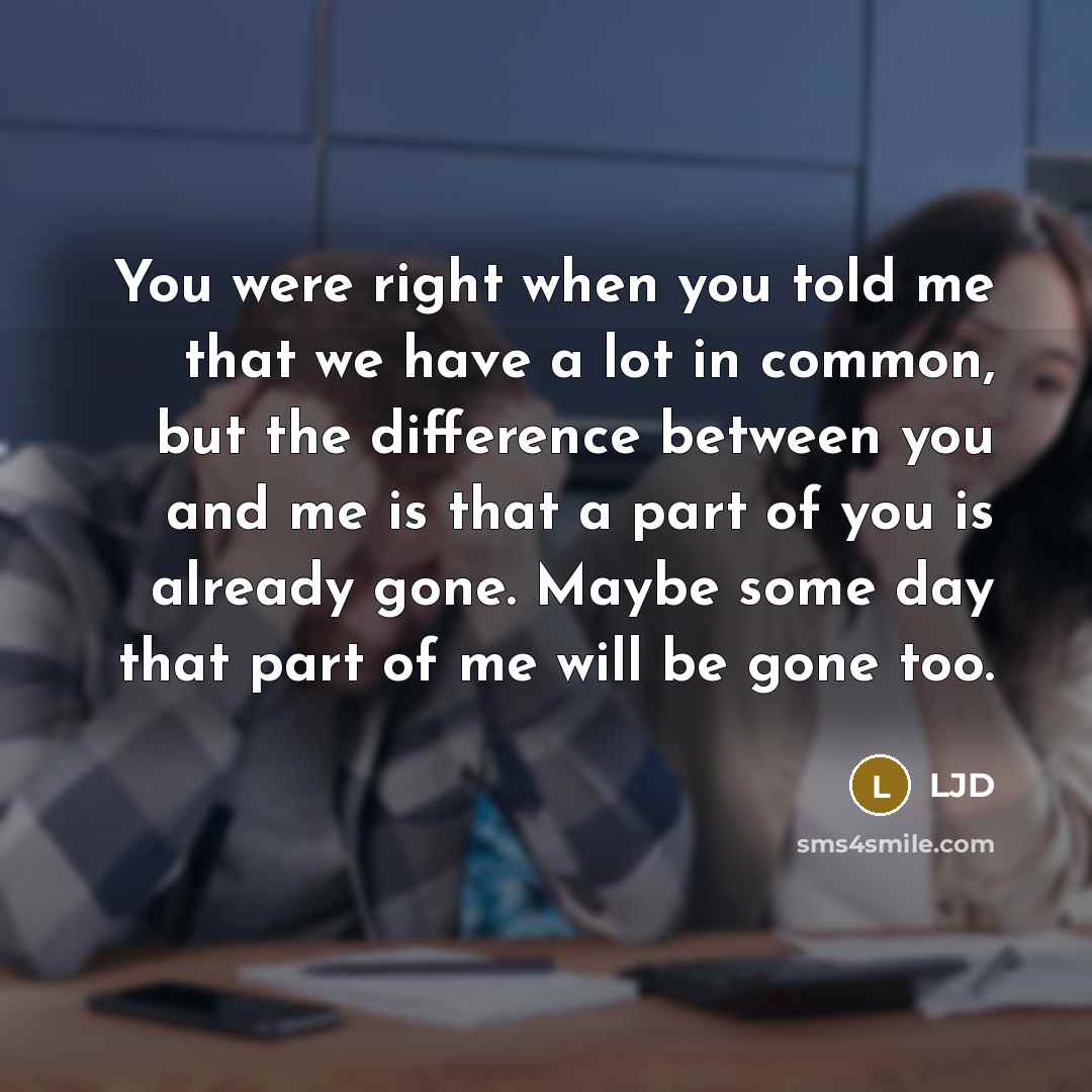 “You were right when you told me that we have…” quote by LJD
