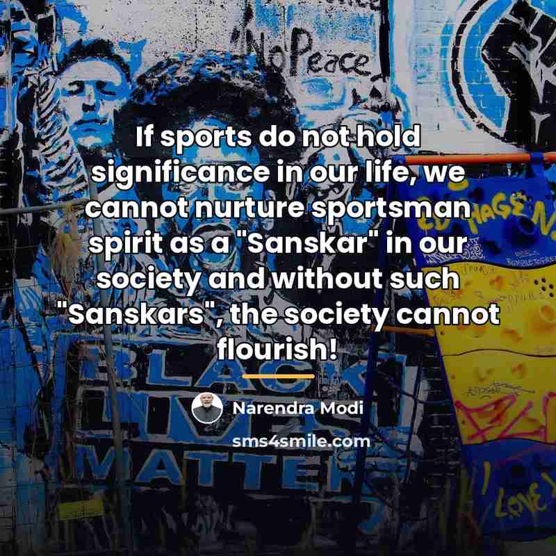 “If sports do not hold significance in our life, we…” quote by Narendra Modi
