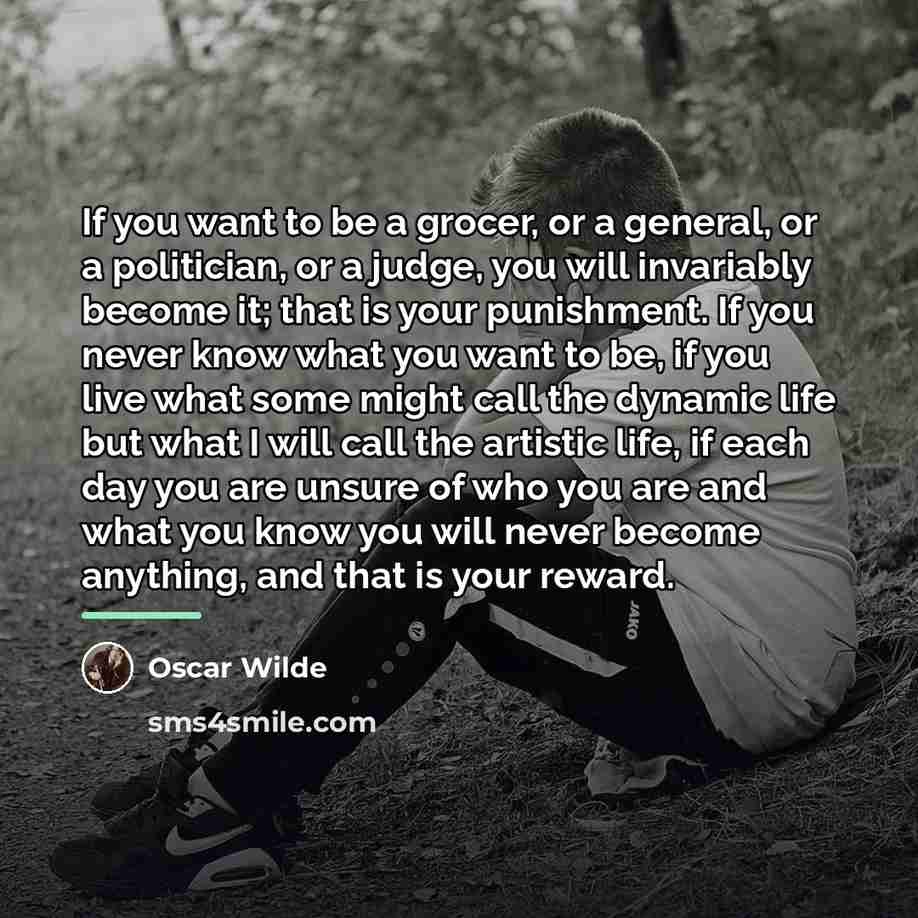 “If you want to be a grocer, or a general,…” quote by Oscar Wilde