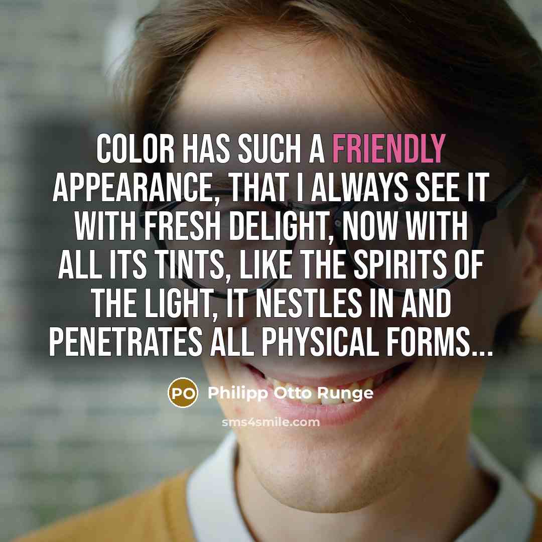“Color has such a friendly appearance, that I always see…” quote by Philipp Otto Runge